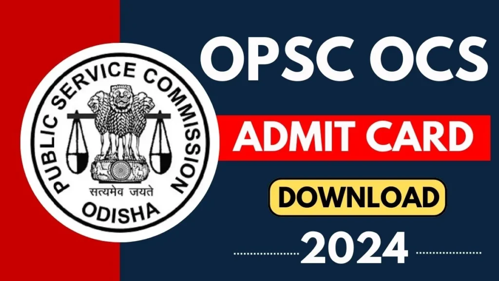 OPSC OCS Admit Card Download 2024